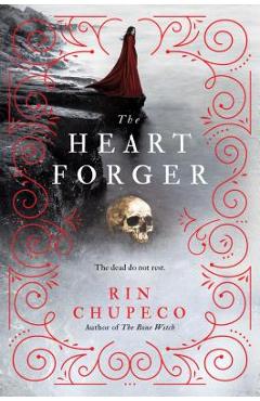 The Heart Forger - Rin Chupeco