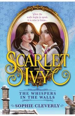The Whispers in the Walls - Sophie Cleverly