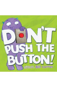 Don\'t Push the Button! - Bill Cotter