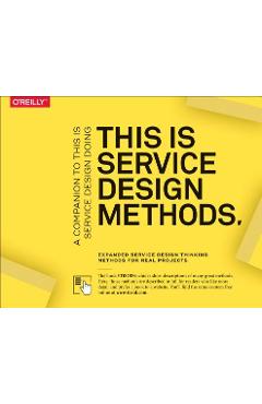 This Is Service Design Methods: A Companion to This Is Service Design Doing - Marc Stickdorn