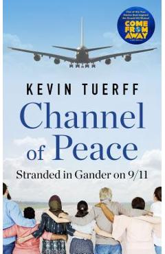 Channel of Peace: Stranded in Gander on 9/11