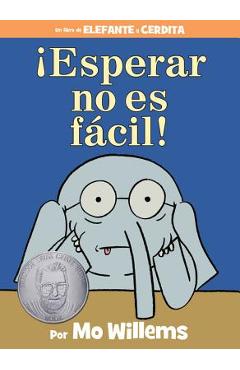�esperar No Es F�cil! (Spanish Edition) - Mo Willems
