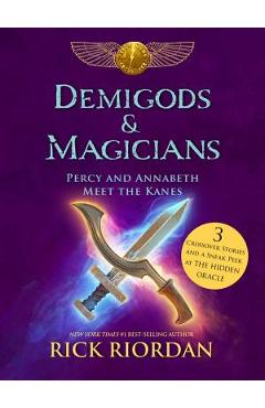 Demigods & Magicians: Percy and Annabeth Meet the Kanes - Rick Riordan