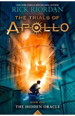 The Trials of Apollo, Book One: The Hidden Oracle - Rick Riordan