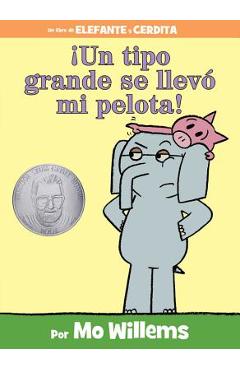 �un Tipo Grande Se Llev� Mi Pelota! (Spanish Edition) - Mo Willems