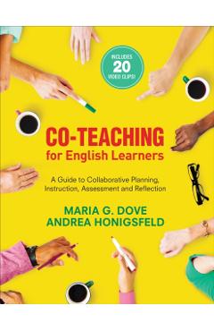 Co-Teaching for English Learners: A Guide to Collaborative Planning, Instruction, Assessment, and Reflection - Maria G. Dove