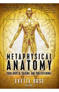 Metaphysical Anatomy: Your body is talking, are you listening? - Damonza