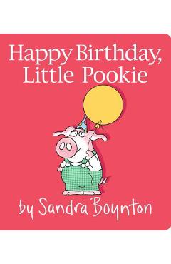 Happy Birthday, Little Pookie - Sandra Boynton