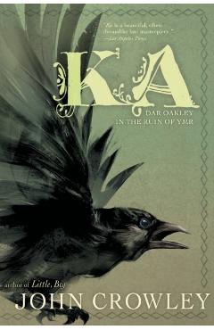 Ka: Dar Oakley in the Ruin of Ymr - John Crowley