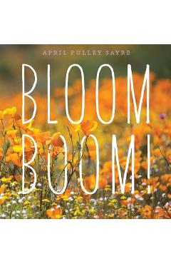 Bloom Boom! - April Pulley Sayre
