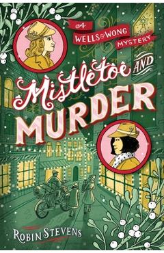 Mistletoe and Murder - Robin Stevens