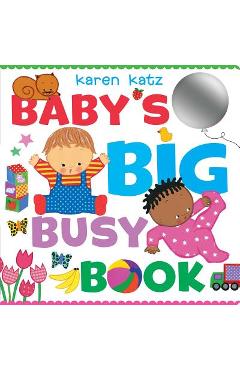 Baby\'s Big Busy Book - Karen Katz