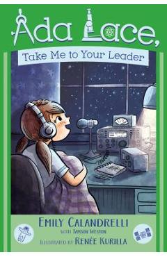 ADA Lace, Take Me to Your Leader, Volume 3 - Emily Calandrelli