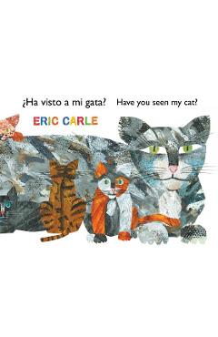 �ha Visto a Mi Gata? (Have You Seen My Cat?) - Eric Carle