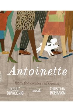 Antoinette - Kelly Dipucchio