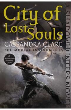City of Lost Souls - Cassandra Clare