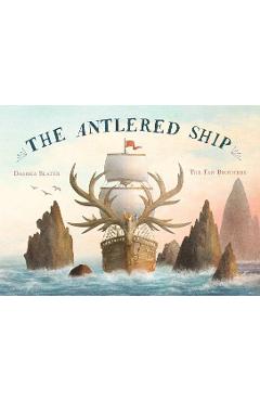 The Antlered Ship - Dashka Slater