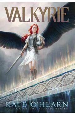 Valkyrie, volume 1 - kate o'hearn