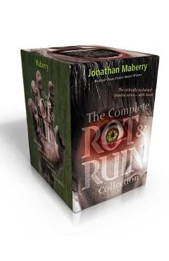 The Complete Rot & Ruin Collection: Rot & Ruin; Dust & Decay; Flesh & Bone; Fire & Ash; Bits & Pieces - Jonathan Maberry