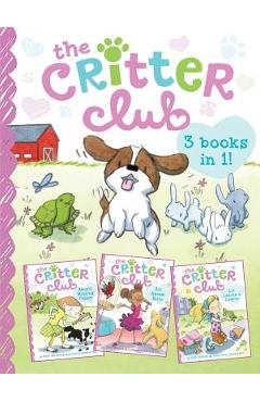 The Critter Club: Amy and the Missing Puppy/All about Ellie/Liz Learns a Lesson - Callie Barkley