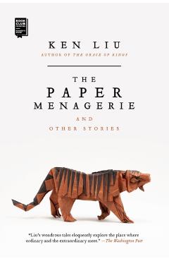 The Paper Menagerie and Other Stories - Ken Liu