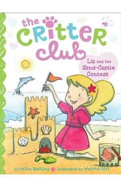 Liz and the Sand Castle Contest, Volume 11 - Callie Barkley