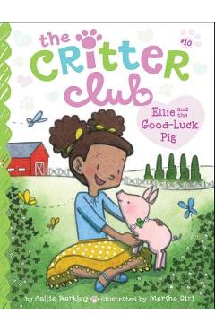 Ellie and the Good-Luck Pig, Volume 10 - Callie Barkley
