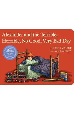 Alexander and the Terrible, Horrible, No Good, Very Bad Day - Judith Viorst