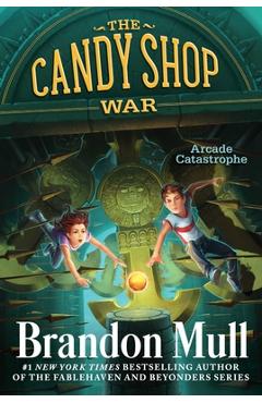 Arcade Catastrophe - Brandon Mull