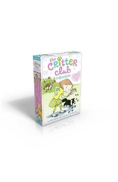 The Critter Club Collection: A Purrfect Four-Book Boxed Set: Amy and the Missing Puppy; All about Ellie; Liz Learns a Lesson; Marion Takes a Break - Callie Barkley