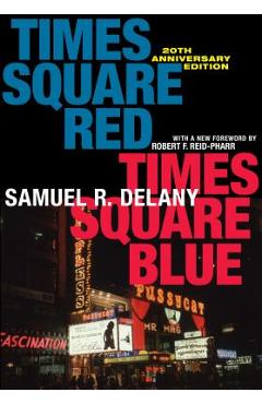 Times Square Red, Times Square Blue 20th Anniversary Edition - Samuel R. Delany