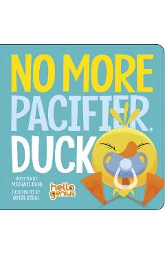 No More Pacifier, Duck - Michael Dahl