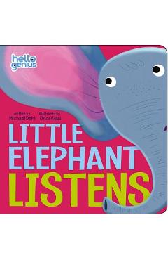 Little Elephant Listens - Michael Dahl