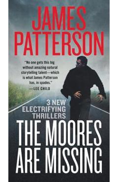 The Moores Are Missing - James Patterson