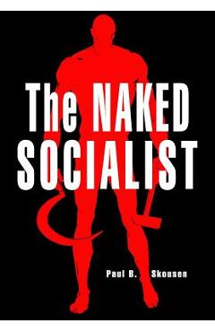The Naked Socialist - W. Cleon Skousen