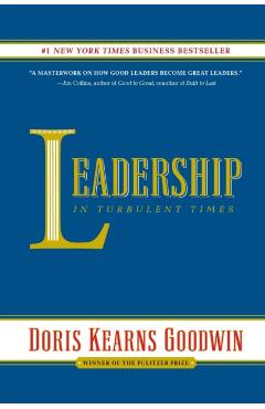 Leadership: In Turbulent Times - Doris Kearns Goodwin