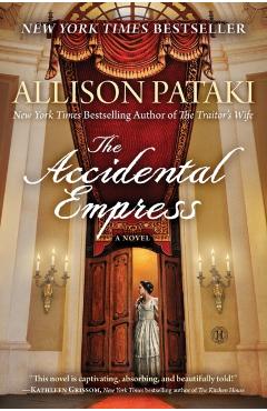 The Accidental Empress - Allison Pataki