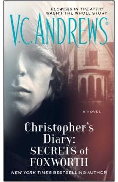 Christopher's Diary: Secrets of Foxworth - V. C. Andrews