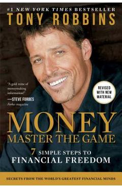 Money Master the Game: 7 Simple Steps to Financial Freedom - Tony Robbins