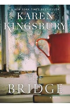 The bridge - karen kingsbury