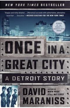 Once in a Great City: A Detroit Story - David Maraniss