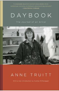 Daybook: The Journal of an Artist - Anne Truitt