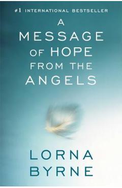 A Message of Hope from the Angels - Lorna Byrne