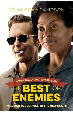 The Best of Enemies: Race and Redemption in the New South - Osha Gray Davidson