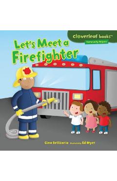 Let\'s Meet a Firefighter - Gina Bellisario