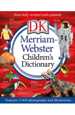 Merriam-Webster Children\'s Dictionary, New Edition: Features 3,000 Photographs and Illustrations - Dk