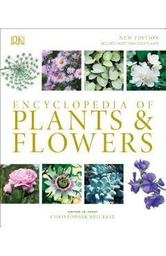 Encyclopedia of Plants and Flowers - Christopher Brickell