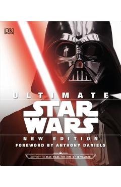 Ultimate Star Wars, New Edition: The Definitive Guide to the Star Wars Universe - Adam Bray