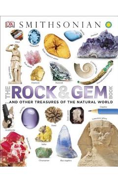 The Rock and Gem Book: And Other Treasures of the Natural World - Dk