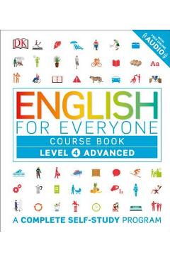 English for Everyone: Level 4: Advanced, Course Book: A Complete Self-Study Program - Dk